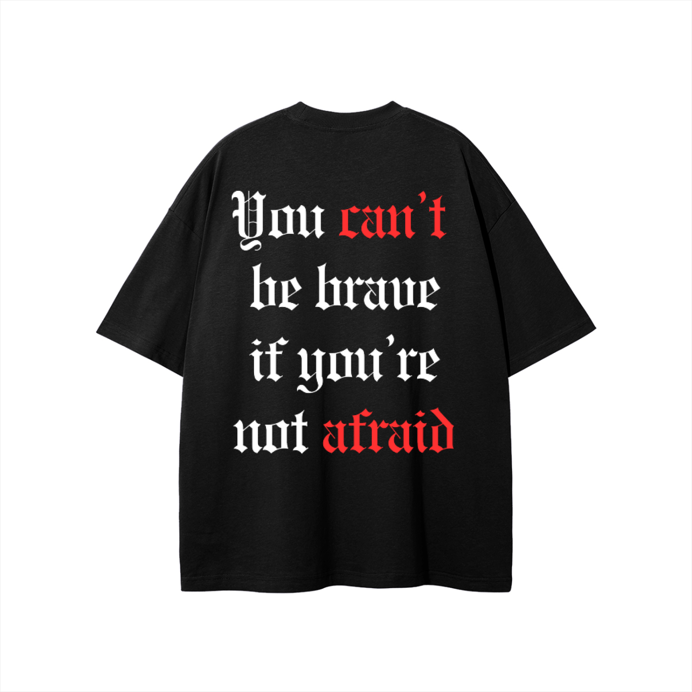 Pressure Tee: You Can't Be Brave If You're Not Afraid